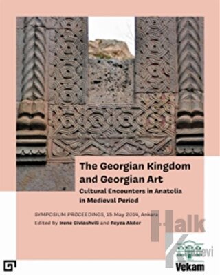 The Georgian Kingdom and Georgian Art - Halkkitabevi