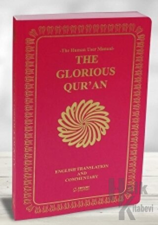 The Glorious Qur'an (English Translation And Commentary) - Yumuşak Kapak