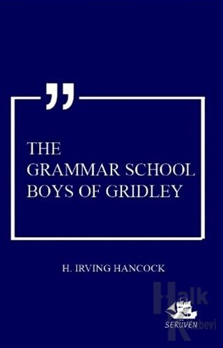 The Grammar School Boys Of Gridley - Halkkitabevi