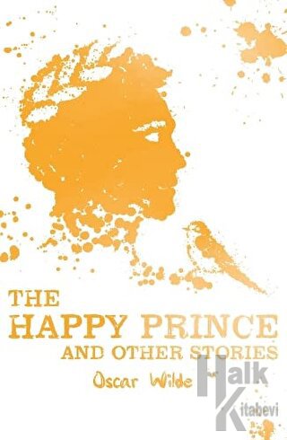 The Happy Prince & Other Stories - Halkkitabevi