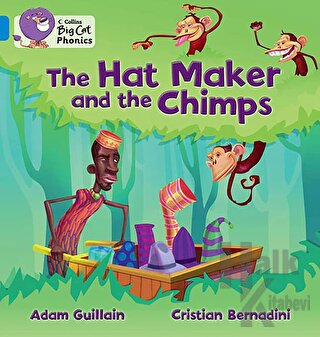 The Hat Maker and the Chimps (Big Cat Phonics - 4 Blue) - Halkkitabevi