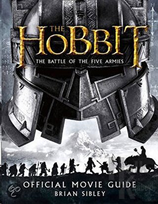 The Hobbit : The Battle of the Five Armies - Official Movie Guide