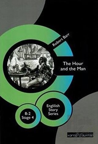 The Hour and the Man - English Story Series B - 2 Stage 4 - Halkkitabe