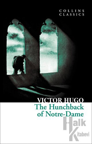 The Hunchback of Notre-Dame (Collins Classics) - Halkkitabevi