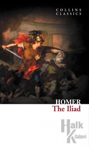 The Iliad (Collins Classics) - Halkkitabevi