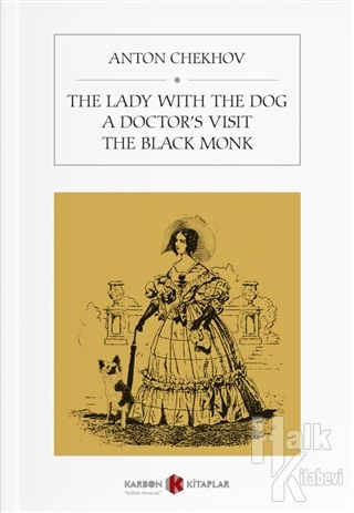 The Lady With The Dog / A Doctor's Visit / The Black Monk - Halkkitabe