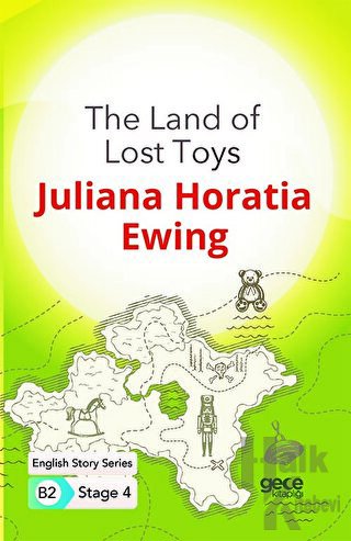 The Land of Lost Toys - İngilizce Hikayeler B2 Stage 4