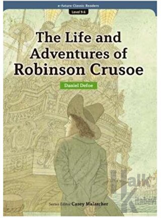 The Life and Adventures of Robinson Crusoe (eCR Level 9) - Halkkitabev