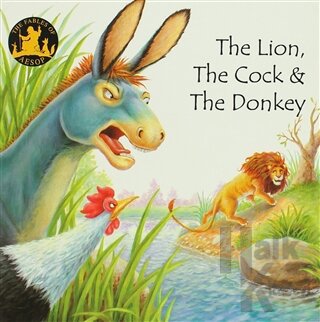 The Lion The Cock & The Donkey - Halkkitabevi