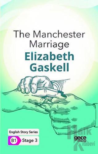 The Manchester Marriage - İngilizce Hikayeler B1 Stage 3 - Halkkitabev