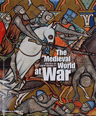 The Medieval World at War (Ciltli) - Halkkitabevi