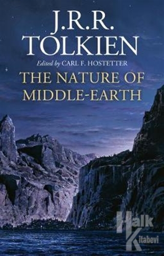 The Nature of Middle-Earth (Ciltli) - J. R. R. Tolkien -Halkkitabevi