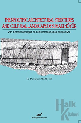 The Neolithic Architectural Structures and Cultural Landscape of Sumak