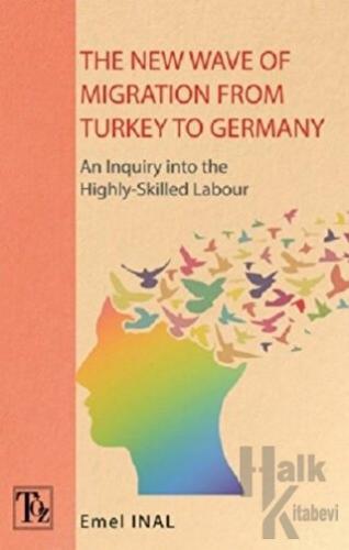 The New Wave of Mıgratıon From Turkey to Germany