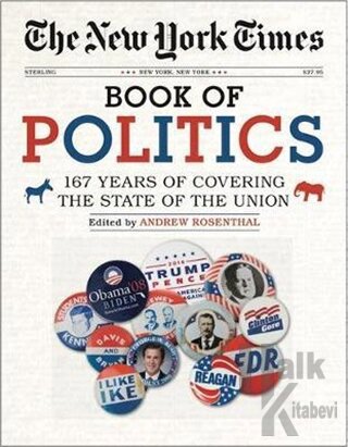The New York Times Book of Politics (Ciltli) - Halkkitabevi