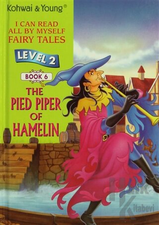 The Pied Piper Of Hamelin (Level 2 - Book 6) (Ciltli)