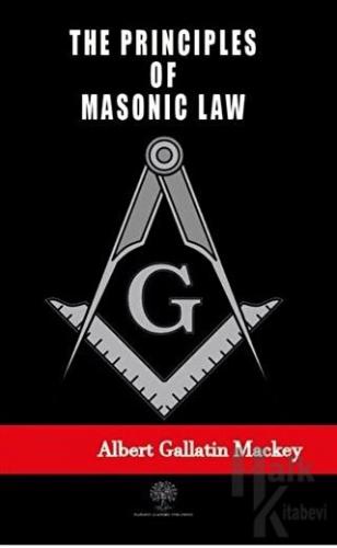 The Principles of Masonic Law - Halkkitabevi