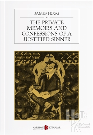 The Private Memoirs And Confessions Of A Justified Sinner - Halkkitabe
