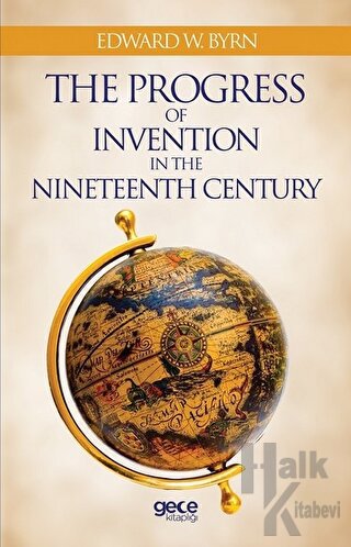 The Progress Of Invention In The Nineteenth Century - Halkkitabevi