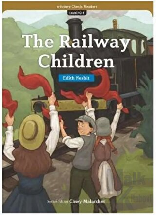 The Railway Children (eCR Level 10) - Halkkitabevi
