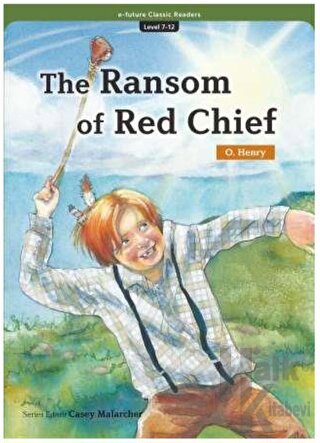 The Ransom of Red Chief (eCR Level 7) - Halkkitabevi