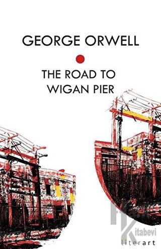The Road To Wigan Pier - Halkkitabevi