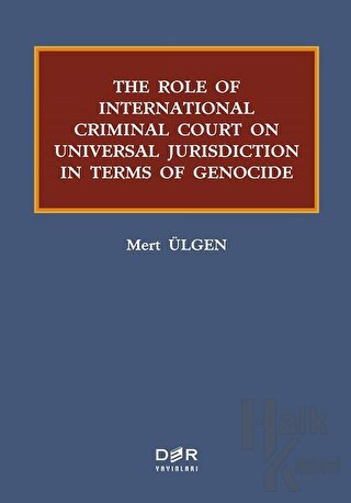 The Role Of International Criminal Court On Universal Jurisdiction In Terms Of Genocide