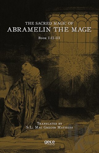The Sacred Magic Of Abramelin The Mage - Halkkitabevi