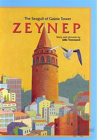 The Seagull Of Galata Tower Zeynep - Halkkitabevi