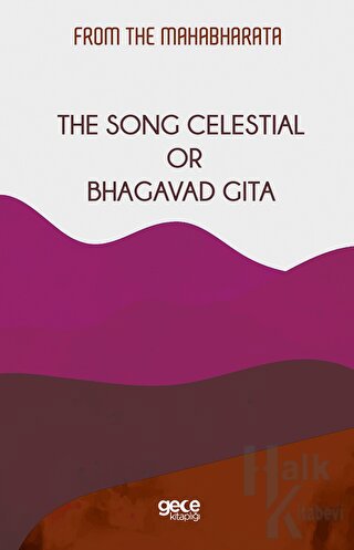 The Song Celestial Or Bhagavad Gita - Halkkitabevi