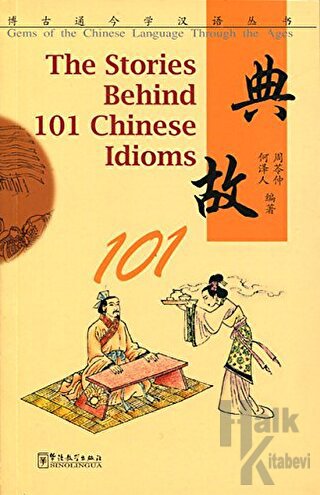 The stories behind 101 chinese idioms - Halkkitabevi