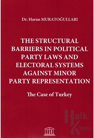The Structural Barriers in Political Party Laws and Electoral Systems 