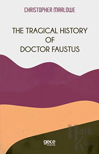 The Tragical History Of Doctor Faustus - Halkkitabevi