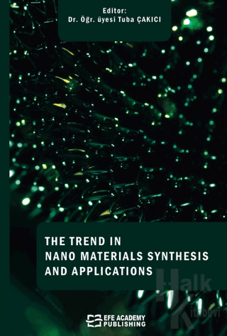 The Trends In Nano Materials Synthesis And Applications (Ciltli)