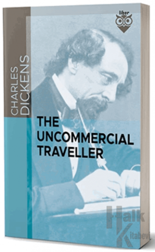 The Uncommercial Traveller - Halkkitabevi
