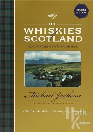 The Whiskies of Scotland: Encounters of a Connoisseur (Ciltli) - Halkk