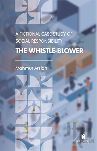 The Whistle-Blower: A Fictional Case Study of Social Responsibility