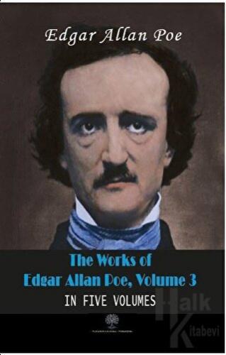 The Works Of Edgar Allan Poe, Volume 3 - Halkkitabevi