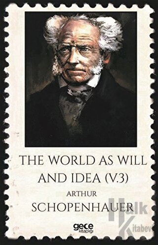 The World As Will And Idea Volume 3