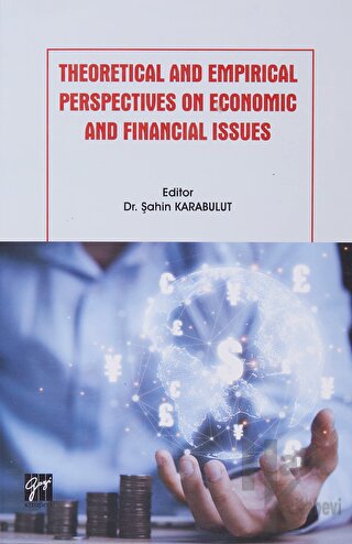 Theoretical and Empirical Perspectives on Economic and Financial Issues