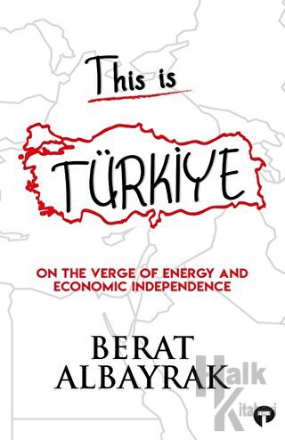 This İs Türkiye - On The Verge Of Energy And Economic Independence - H