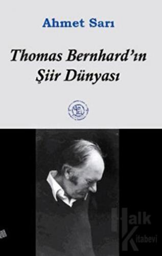 Thomas Bernhard’ın Şiir Dünyası