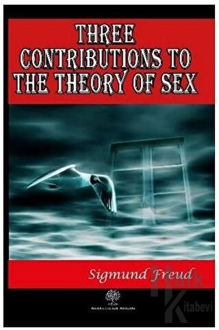 Three Contributions to the Theory of Sex - Halkkitabevi