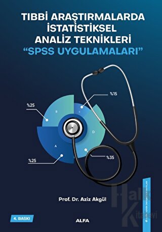 Tıbbi Araştırmalarda Statiksel Analiz Teknikleri - SPSS Uygulamaları