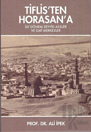 Tiflis’ten Horasan'a