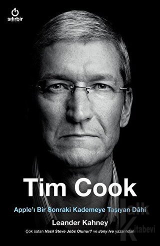 Tim Cook - Apple’ı Bir Sonraki Kademeye Taşıyan Dahi - Halkkitabevi