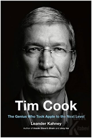 Tim Cook: The Genius Who Took Apple to the Next Level - Halkkitabevi
