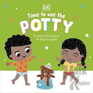 Time to Use the Potty: A Potty Training Book for Boys and Girls - Halk