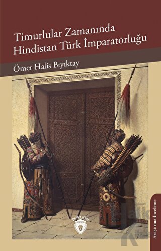 Timurlular Zamanında Hindistan Türk İmparatorluğu - Halkkitabevi