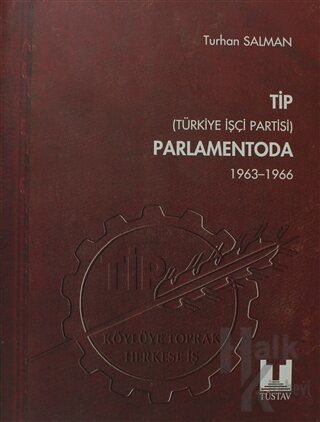 TİP (Türkiye İşçi Partisi) Parlamentoda 1. Cilt